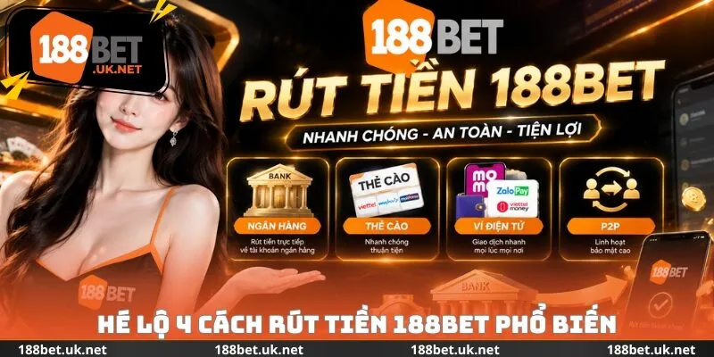 Hé lộ 4 cách rút tiền 188bet phổ biến