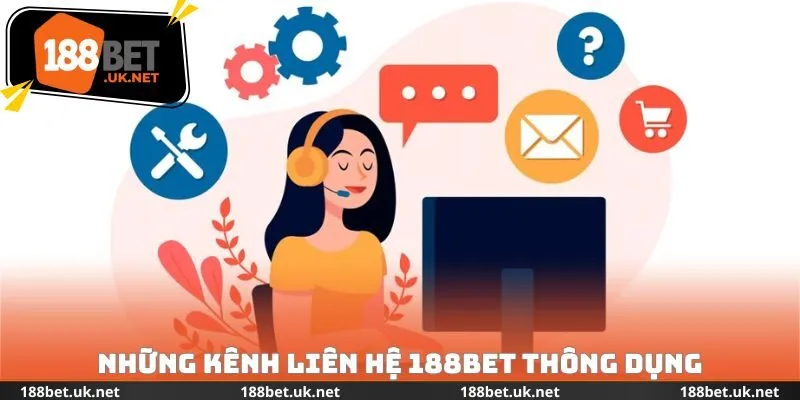 Những kênh liên hệ 188bet thông dụng