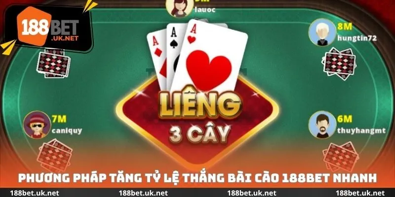 Phương pháp tăng tỷ lệ thắng bài cào 188bet nhanh